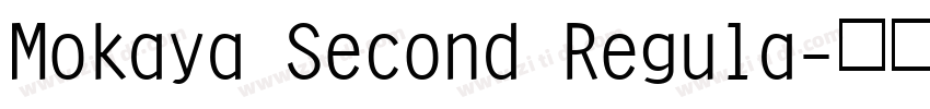 Mokaya Second Regula字体转换